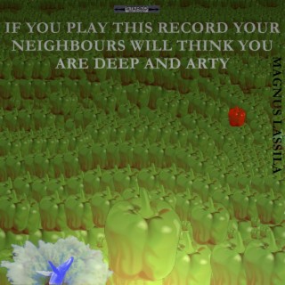 If You Play This Album Your Neighbours Will Think You Are Deep And Arty